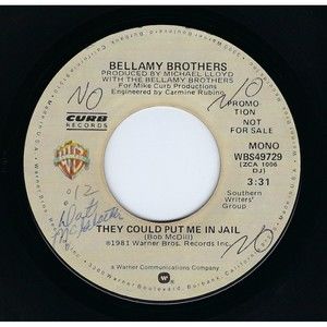 Bellamy Brothers Promo 45 They Could Put Me In Jail (Mono) / Stereo on WB VG